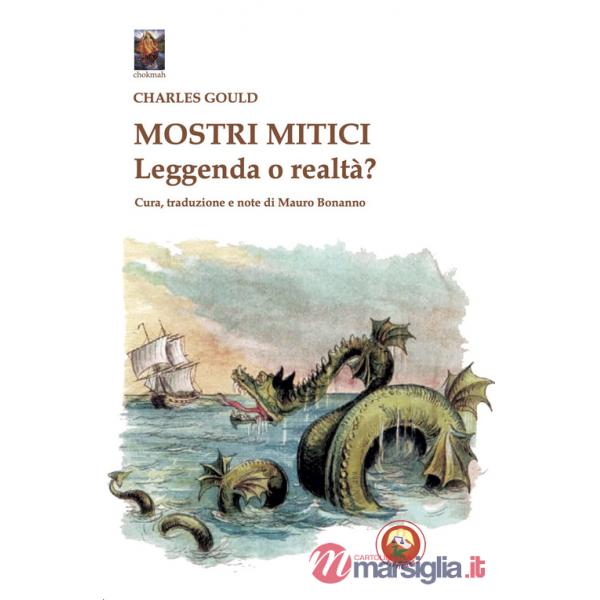 Mostri mitici. Leggenda o realtà?
