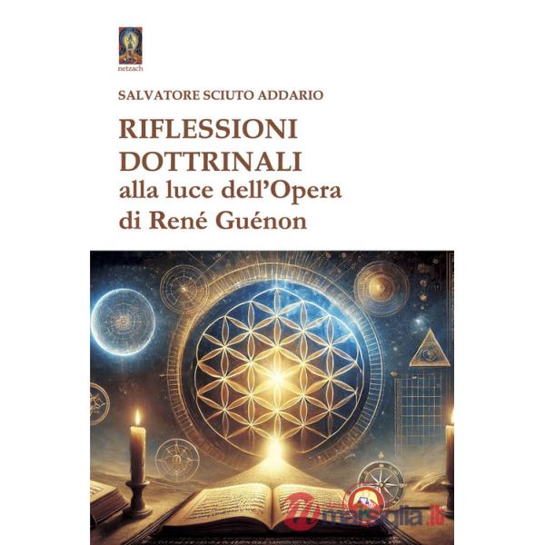 Riflessioni dottrinali alla luce dell'opera di René Guénon