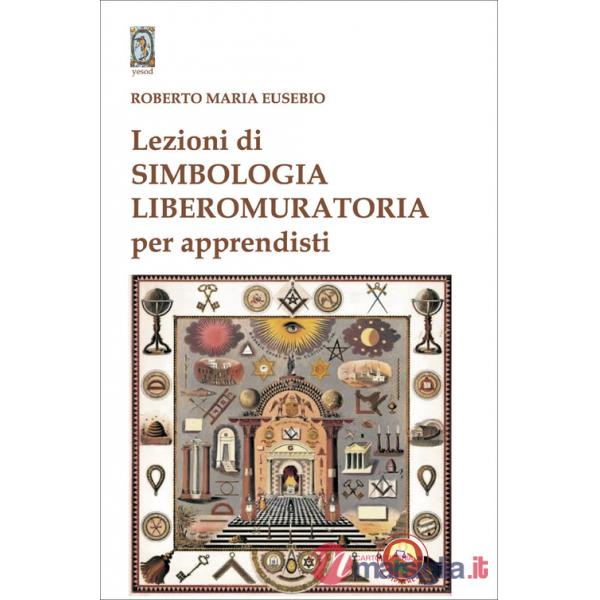 Lezioni di simbologia liberomuratoria per apprendisti