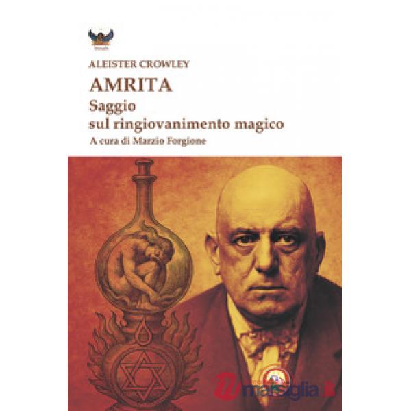 Amrita. Saggio sul ringiovanimento magico