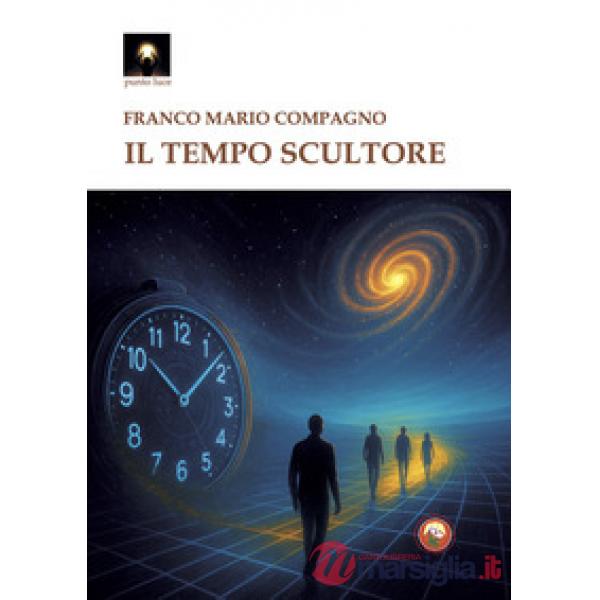 Tempo scultore (Il)