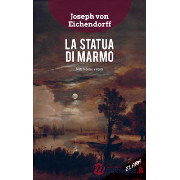 La statua di marmo. Testo tedesco a fronte
