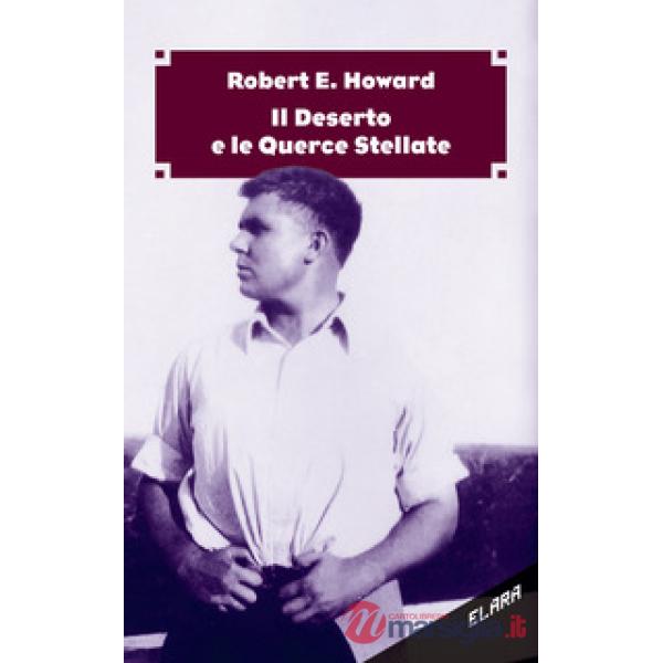 Il deserto e le querce stellate