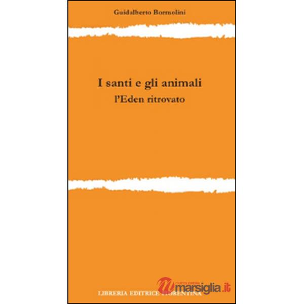 I santi e gli animali. L'Eden ritrovato