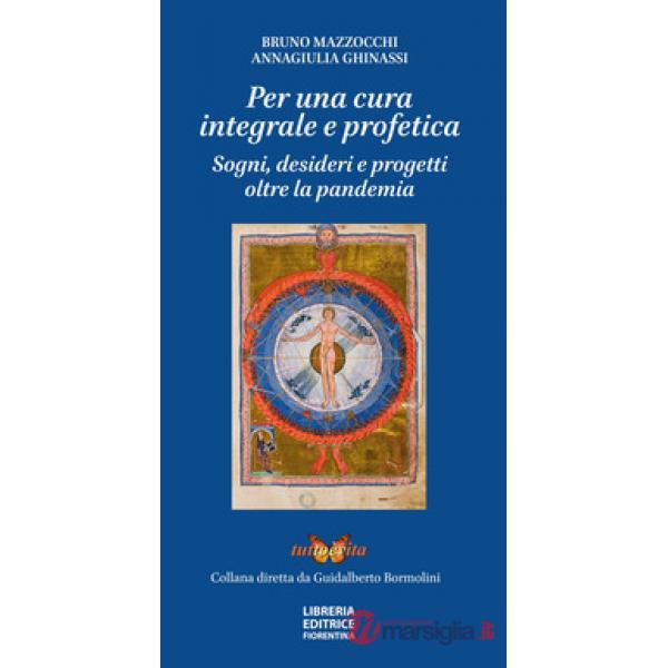 Per una cura integrale e profetica. Sogni, desideri e progetti oltre la pandemia