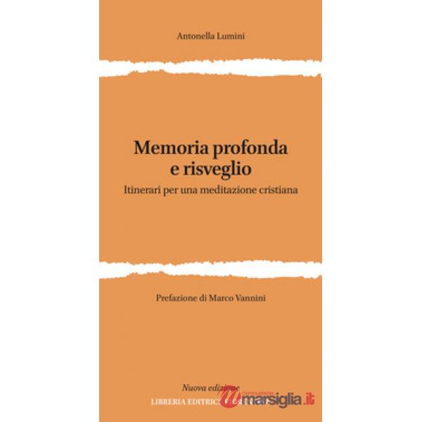 Memoria profonda e risveglio. Itinerari per una meditazione cristiana