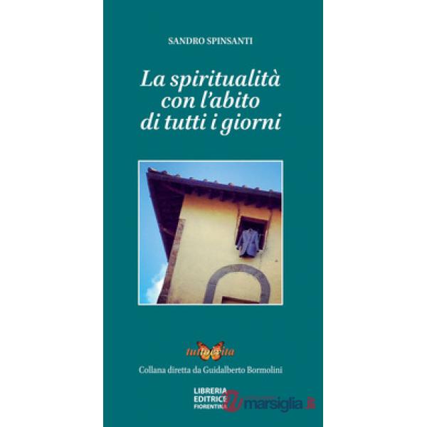La spiritualità con l'abito di tutti i giorni