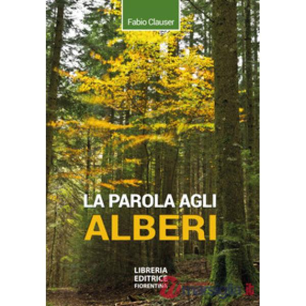 La parola agli alberi