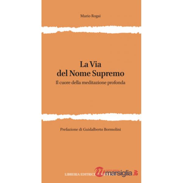 La via del nome supremo. Il cuore della meditazione profonda