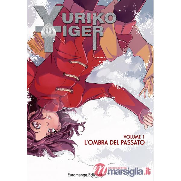 Yuriko Tiger. Vol. 1: L' ombra del passato