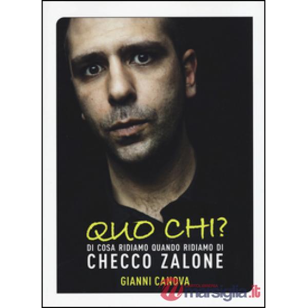 Quo chi? Di cosa ridiamo quando ridiamo di Checco Zalone
