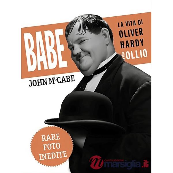 Babe, la vita di Oliver Hardy in arte Ollio