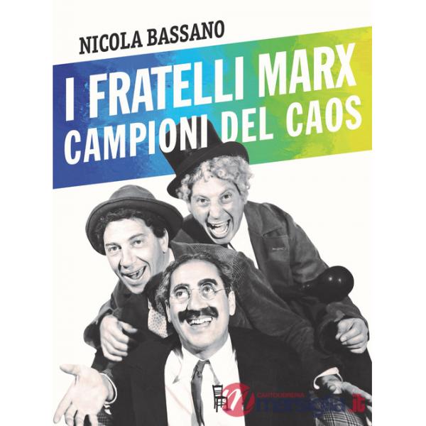 Fratelli Marx campioni del caos (I)