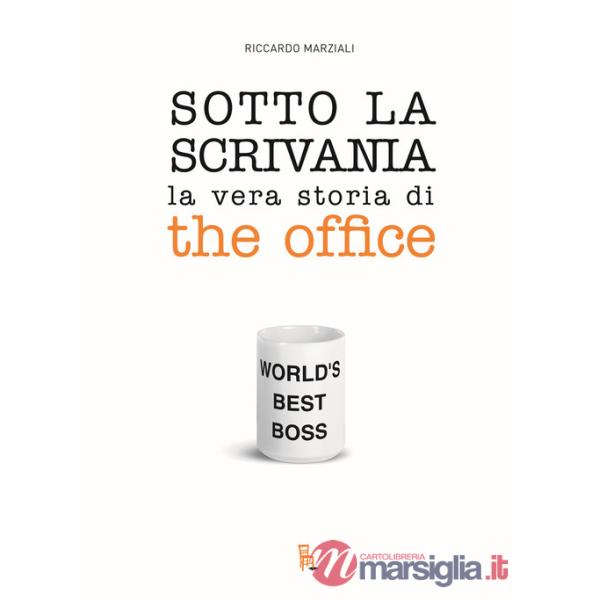 Sotto la scrivania. La vera storia di The Office