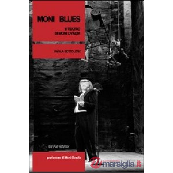 Moni Blues. Il teatro di Moni Ovadia