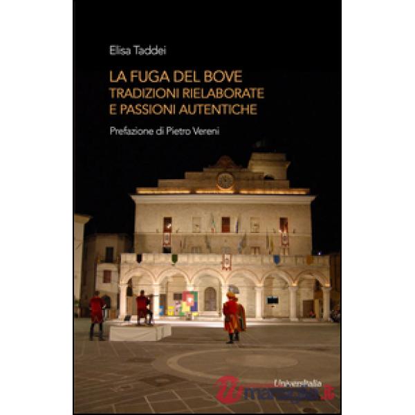 La Fuga del bove. Tradizioni rielaborate e passioni autentiche