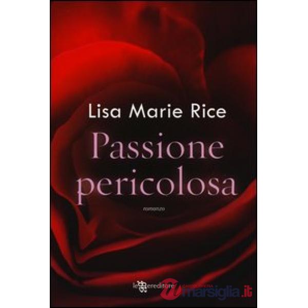 Passione pericolosa