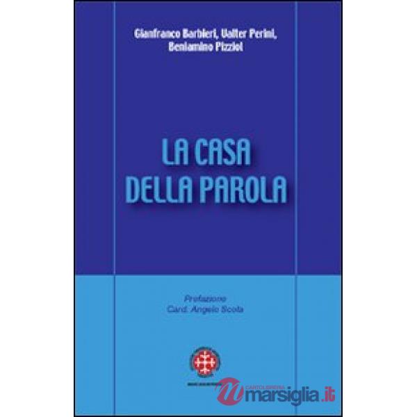 Casa della Parola. L'esperienza dei gruppi d'ascolto nella diocesi di Venezia (La)