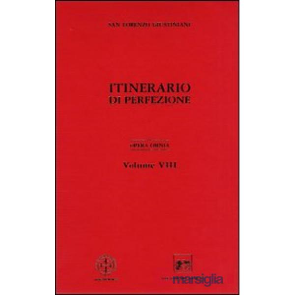 Opera omnia. Vol. 8: Itinerario di perfezione