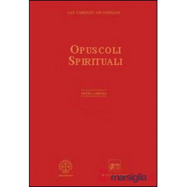 Opera omnia. Vol. 9: Opuscoli spirituali