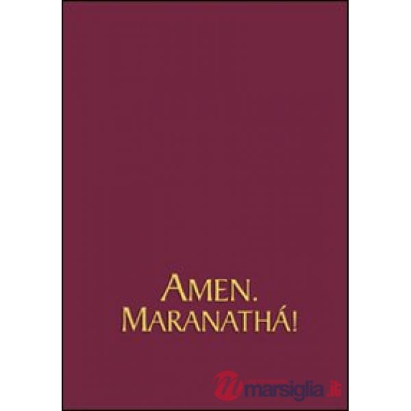 Amen. Maranathá. Spartiti