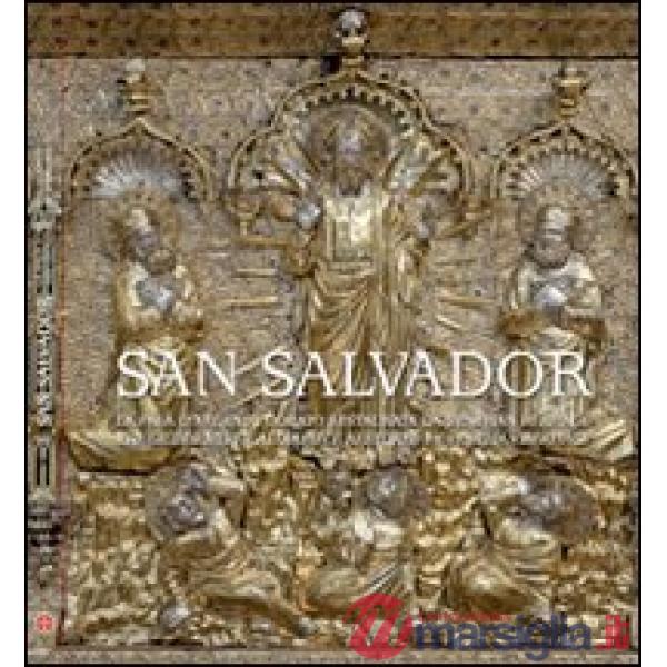 San Salvador. La Pala d'argento dorato restaurata da Venetian Heritage. Ediz. italiana e inglese