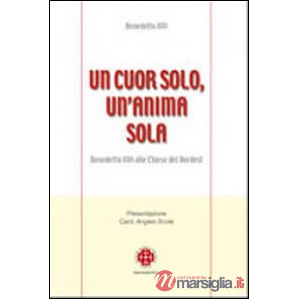 Un cuor solo, un'anima sola. Benedetto XVI alle Chiese del Nordest