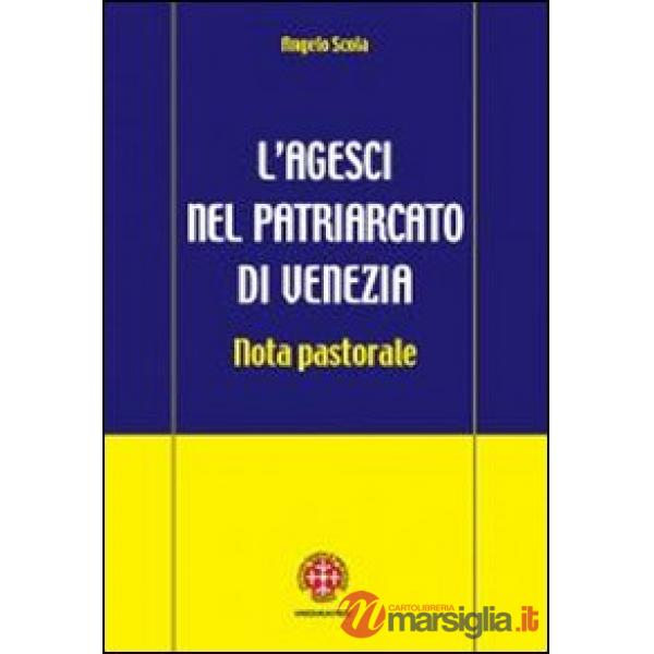 Agesci nel patriarcato di Venezia. Nota pastorale (L')