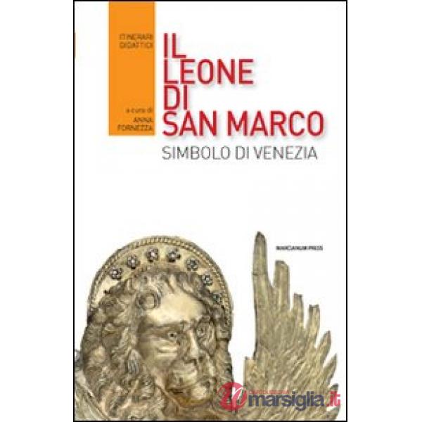 Leone di San Marco. Simbolo di Venezia (Il)