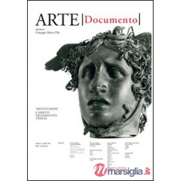 Arte. Documento. Rivista e collezione di storia e tutela dei beni culturali. Vol