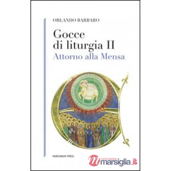 Gocce di liturgia II. Attorno alla mensa