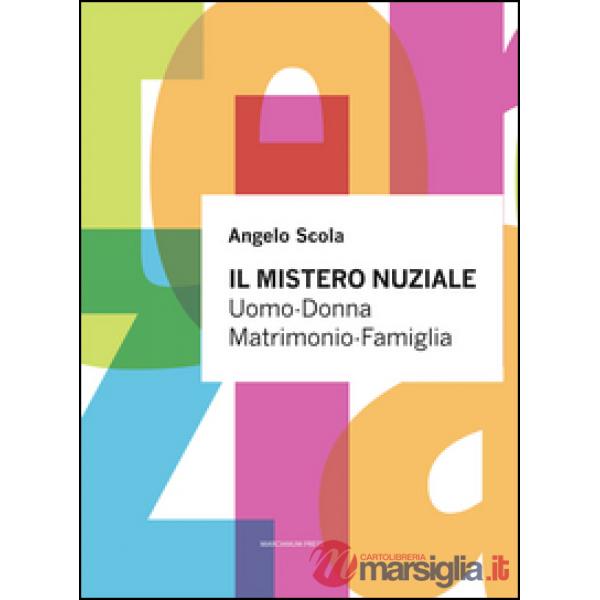 Mistero nuziale. Uomo-Donna. Matrimonio-Famiglia (Il)