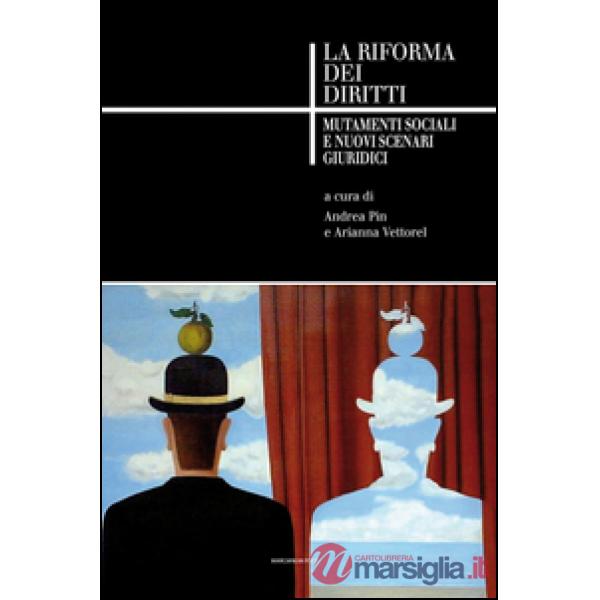 Riforma dei diritti. Mutamenti sociali e nuovi scenari giuridici (La)