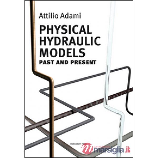 Physical hydraulic models. Past and present