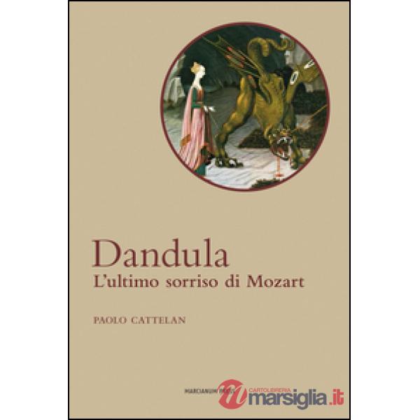 Dandula. L'ultimo sorriso di Mozart. Con CD Audio