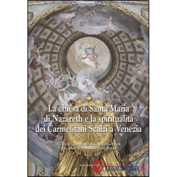 Chiesa di Santa Maria di Nazareth e la spiritualità dei Carmelitani Scalzi a Ven