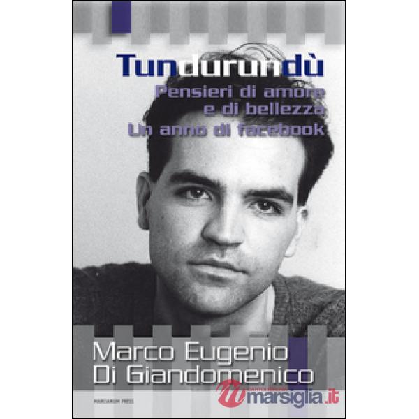 Tundurundù. Pensieri di amore e di bellezza. Un anno di Facebook