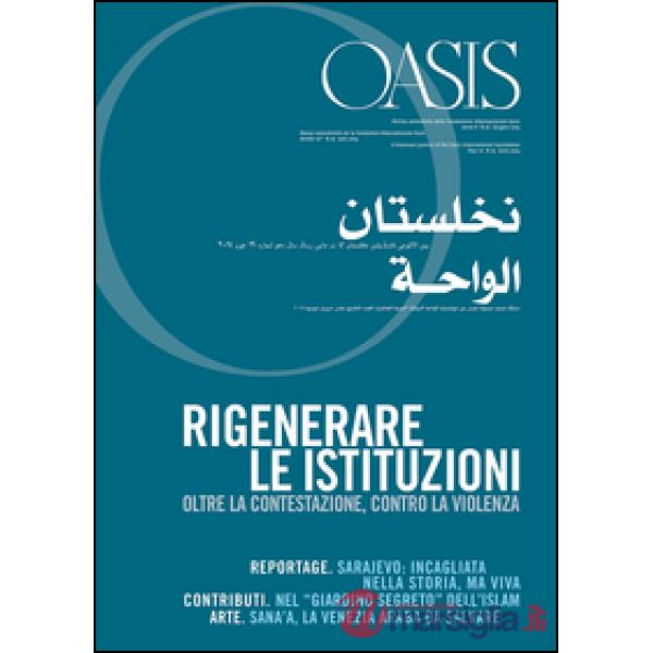 Oasis. Vol. 19: Rigenerare le istituzioni. Oltre la contestazione, contro la violenza