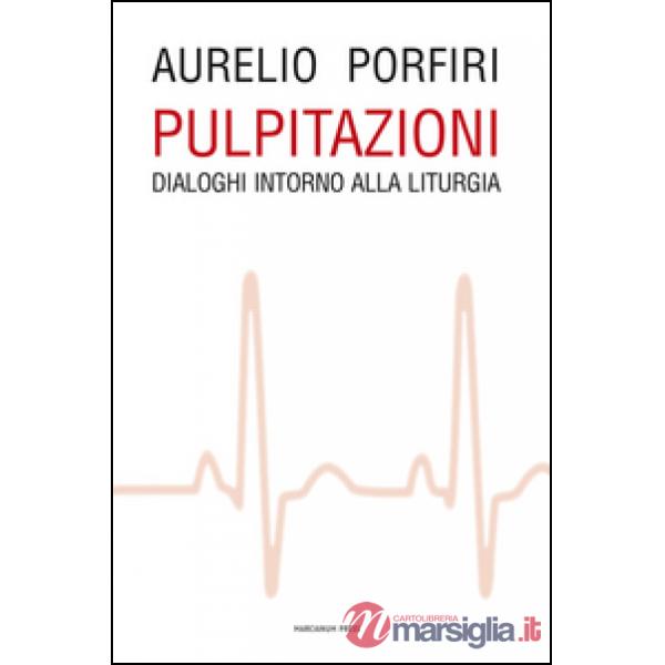 Pulpitazioni. Dialoghi intorno alla liturgia