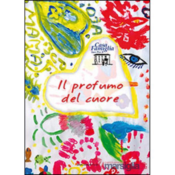 Profumo del cuore (Il)