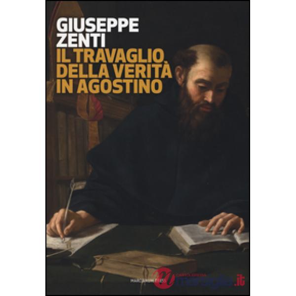 Travaglio della verità in Agostino (Il)