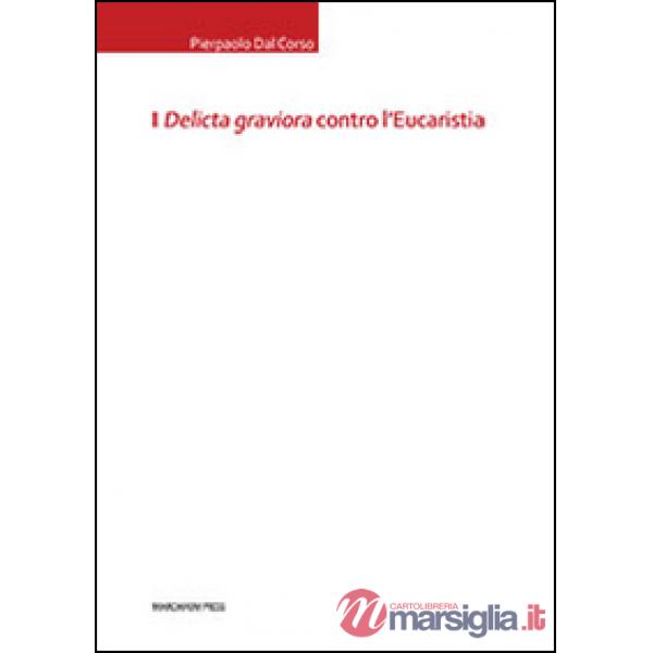 «delicta graviora» contro l'eucaristia (I)