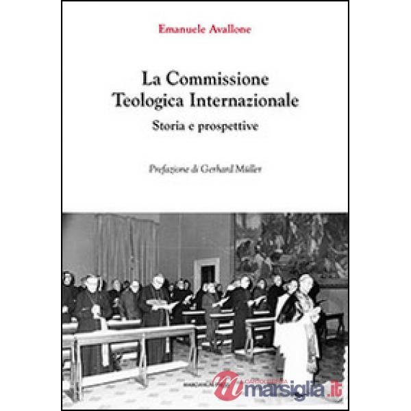 Commissione teologica internazionale. Storia e prospettive (La)