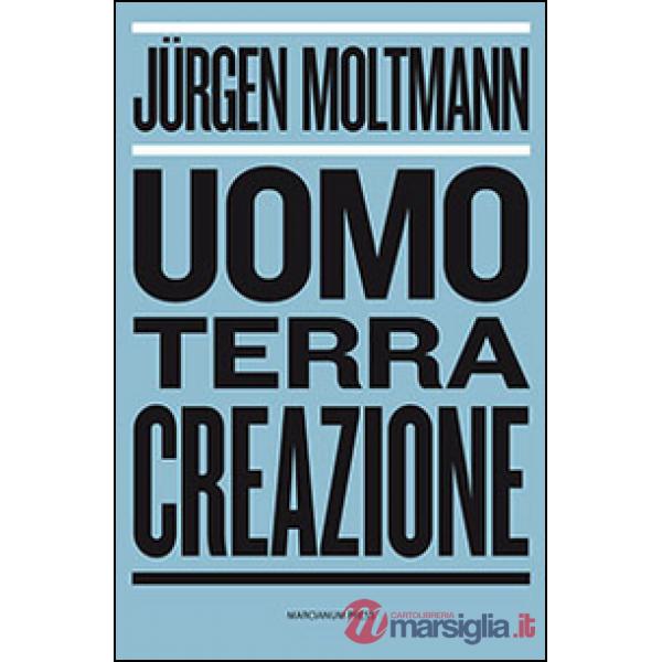 Uomo, terra, creazione