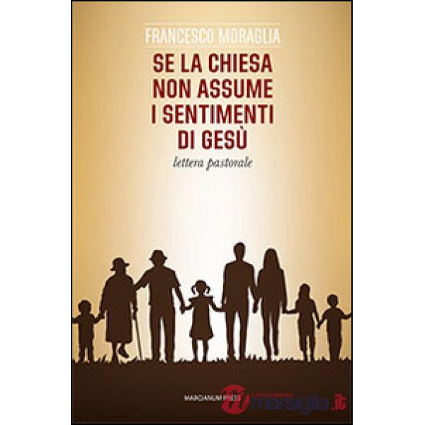 Se la Chiesa non assume i sentimenti di Gesù. Lettera pastorale