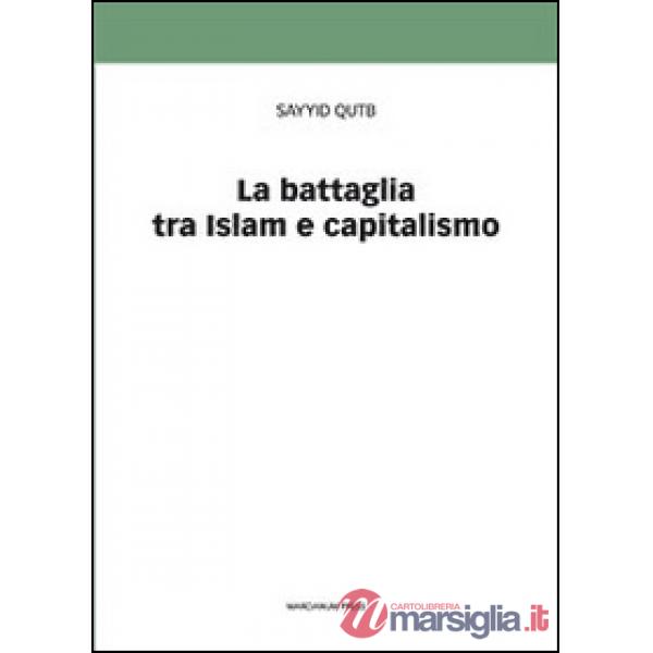 Battaglia tra Islam e capitalismo (La)