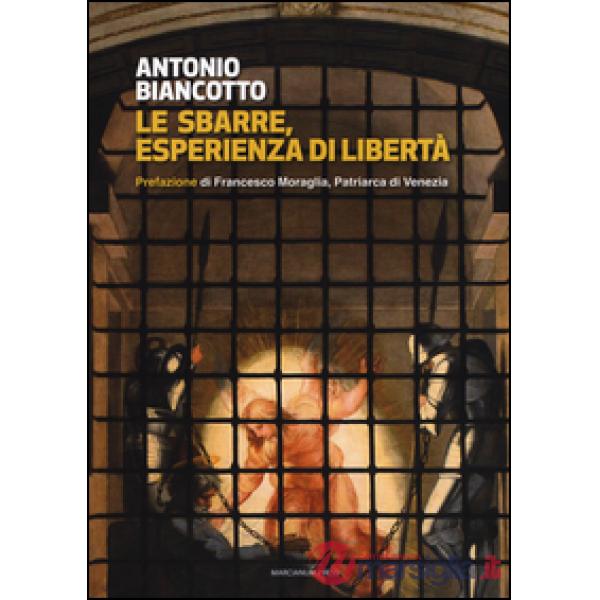 Sbarre. Esperienza di libertà (Le)