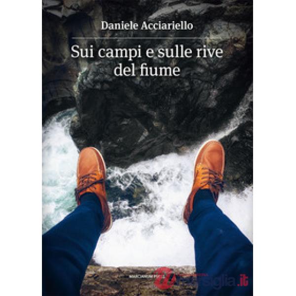 Sui campi e sulle rive del fiume