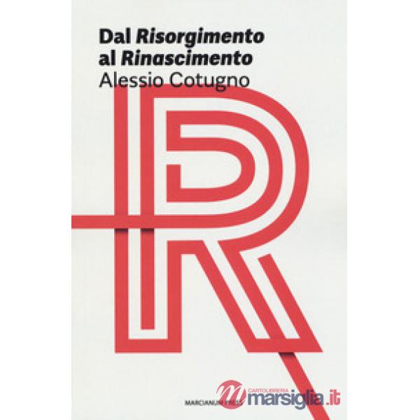 Dal «Risorgimento» al «Rinascimento»