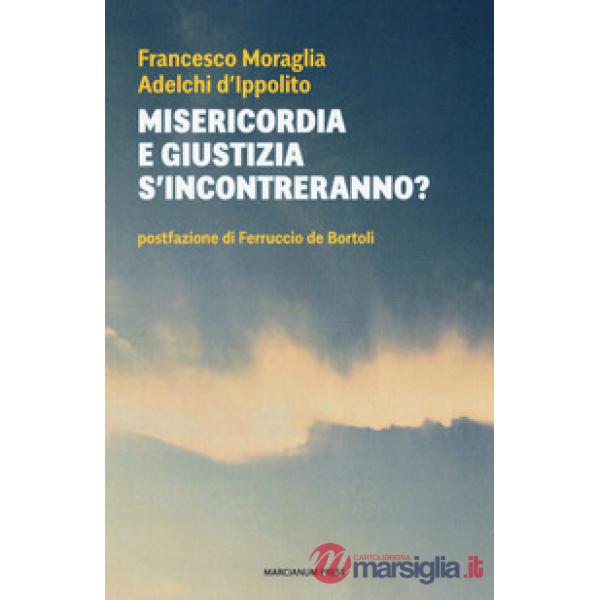 Misericordia e giustizia s'incontreranno?